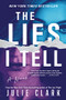The Lies I Tell (A Novel) by Julie Clark, 9781728247595