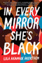 In Every Mirror She's Black (A Novel) - 9781728253169 by Lolá Ákínmádé Åkerström, 9781728253169