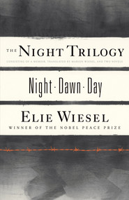 The Night Trilogy (Night, Dawn, Day) by Elie Wiesel, 9780809073641