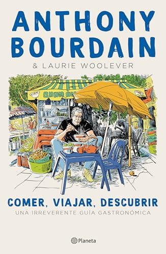 Comer, viajar, descubrir (Spanish Edition) by Anthony Bourdain, 9786070778483