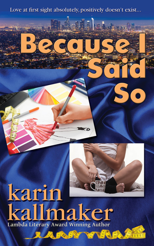 Because I Said So by Karin Kallmaker, 9781642470734