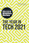 The Year in Tech, 2021: The Insights You Need from Harvard Business Review by Harvard Business Review, David Weinberger, Tomas Chamorro-Premuzic, Darrell K. Rigby, David Furlonger, 9781633699076