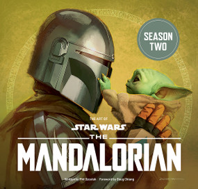 The Art of Star Wars: The Mandalorian (Season Two) by Phil Szostak, Doug Chiang, 9781419756511
