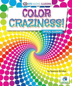 Color Craziness! (Optical Illusions) by Spencer Brinker, 9781636914978