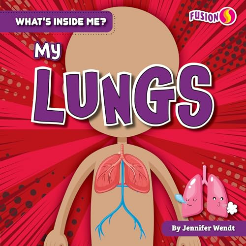 My Lungs by Jennifer Wendt, 9781636914435