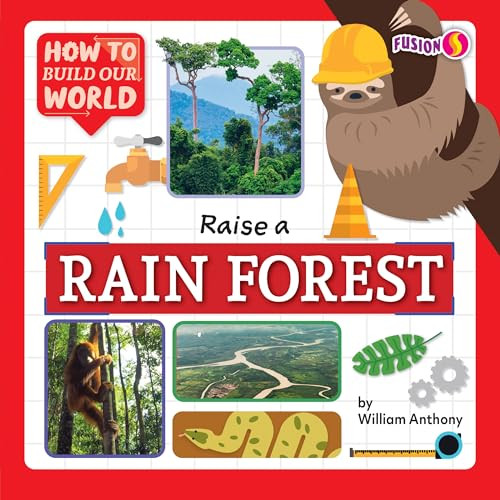 Raise a Rain Forest by William Anthony, 9781636914848