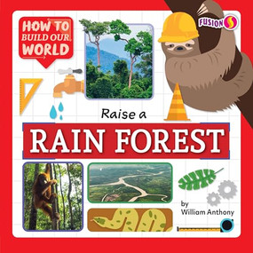 Raise a Rain Forest - 9781636914893 by William Anthony, 9781636914893