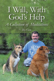 I Will, with God's Help (A Collection of Meditations) by Bo Cox, 9780880283700