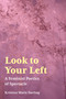 Look To Your Left (A Feminist Poetics of Spectacle) by Kristina Marie Darling, 9781629221205