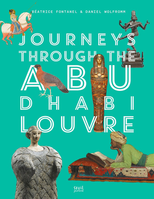 Journeys through Louvre Abu Dhabi by Beatrice Fontanel, 9781419752834