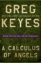 A Calculus of Angels by Greg Keyes, 9781504068611