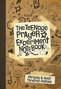 The Teenage Prayer Experiment Notebook by Miranda Threlfall-Holmes, 9780281072576
