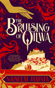 The Bruising of Qilwa by Naseem Jamnia, 9781616963781