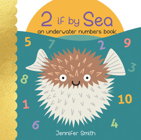 2 if by Sea (An Underwater Numbers Book) by Jennifer Smith, 9781486722693
