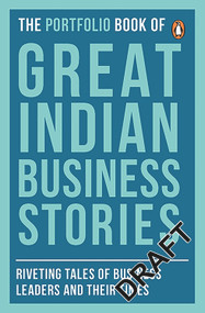 Portfolio Book of Great Indian Business Stories (Riveting Tales of Business Leaders and Their Times) by Penguin Books India, 9780143425243