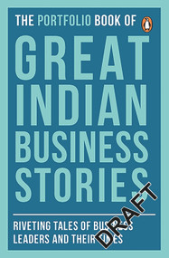 Portfolio Book of Great Indian Business Stories (Riveting Tales of Business Leaders and Their Times) by Penguin Books India, 9780143425243