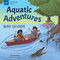 Aquatic Adventures (Biome Explorers) by Laura Perdew, Lex Cornell, 9781647410841