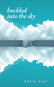 buckled into the sky by Adele Graf, 9781771835800