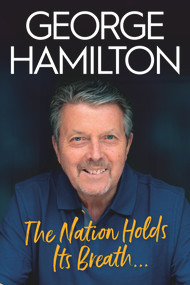 The Nation Holds Its Breath by George Hamilton, 9781785373732