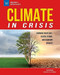 Climate in Crisis (Changing Coastlines, Severe Storms, and Damaging Drought) by Carla Mooney, Traci Van Wagoner, 9781647410643