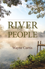 River People - 9781989725757 by Wayne Curtis, 9781989725757