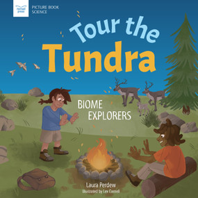 Tour the Tundra (Biome Explorers) - 9781647410773 by Laura Perdew, Lex Cornell, 9781647410773