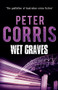 Wet Graves by Peter Corris, 9781760110130