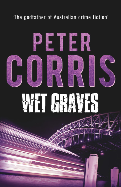Wet Graves by Peter Corris, 9781760110130