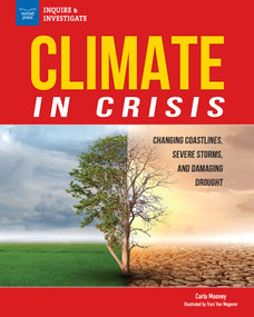 Climate in Crisis (Changing Coastlines, Severe Storms, and Damaging Drought) - 9781647410612 by Carla Mooney, Traci Van Wagoner, 9781647410612