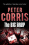 The Big Drop by Peter Corris, 9781760113902