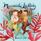 Mermaid Lullaby by Briana Corr Scott, 9781774710388