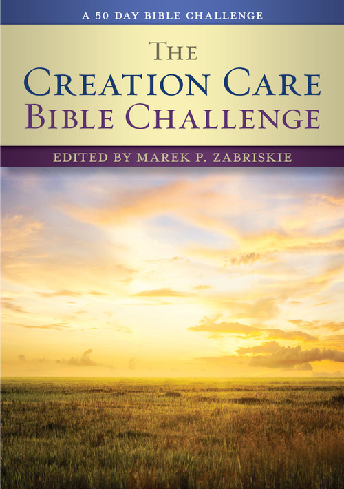 Creation Care Bible Challenge (A 50 Day Bible Challenge) by Marek P Zabriskie, 9780880285049