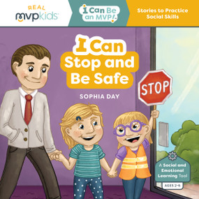 I Can Stop and Be Safe by Sophia Day, Celestte Dills, Timothy Zowada, 9781637959374