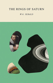 The Rings of Saturn by W. G. Sebald, Michael Hulse, 9780811226158