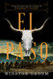 El Paso (A Novel) by Winston Groom, 9781631493409