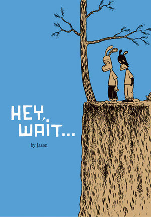 Hey, Wait... by Jason, 9781560974635