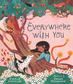 Everywhere with You by Carlie Sorosiak, Devon Holzwarth, 9781536214970