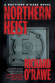 Northern Heist - 9781612199641 by Richard O'Rawe, 9781612199641