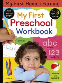 My First Preschool Workbook (Animals, colors, letters, numbers, shapes, and more!) by Lauren Crisp, Tiger Tales, 9781664340329
