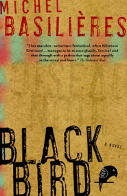 Black Bird by Michel Basilieres, 9780676975284