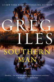 Southern Man (A Novel) by Greg Iles, 9780062824691
