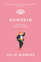 Pumpkin - 9780062880468 by Julie Murphy, 9780062880468
