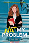 Not My Problem - 9780062957153 by Ciara Smyth, 9780062957153