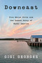 Downeast (Five Maine Girls and the Unseen Story of Rural America) - 9780062984449 by Gigi Georges, 9780062984449