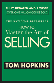 How to Master the Art of Selling by Tom Hopkins, 9780446692748