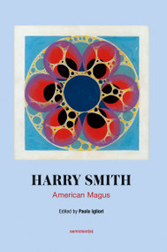 Harry Smith (American Magus) by Paola Igliori, 9781635901641