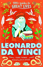 Little Guides to Great Lives: Leonardo Da Vinci - 9781510230088 by Isabel Thomas, Katja Spitzer, 9781510230088