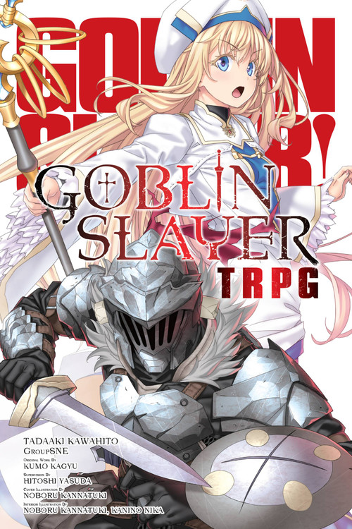 Goblin Slayer Tabletop Roleplaying Game by Kumo Kagyu, Noboru Kannatuki, Alice Prowse, 9781975318314