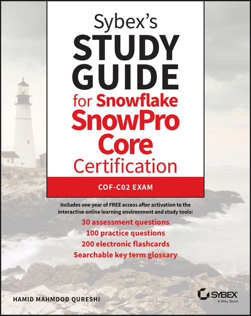 Sybex's Study Guide for Snowflake SnowPro Core Certification (COF-C02 Exam) by Hamid Mahmood Qureshi, 9781119824442