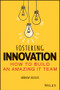 Fostering Innovation (How to Build an Amazing IT Team) by Andrew Laudato, 9781119853107